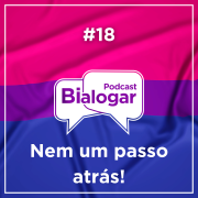 #18 – Nem um passo atrás!